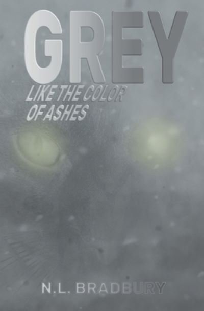 Cover for NL Bradbury · Grey Like the Color of Ashes (Paperback Book) (2015)