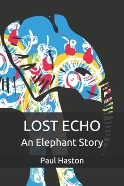 Paul Haston · Lost Echo (Paperback Bog) (2016)