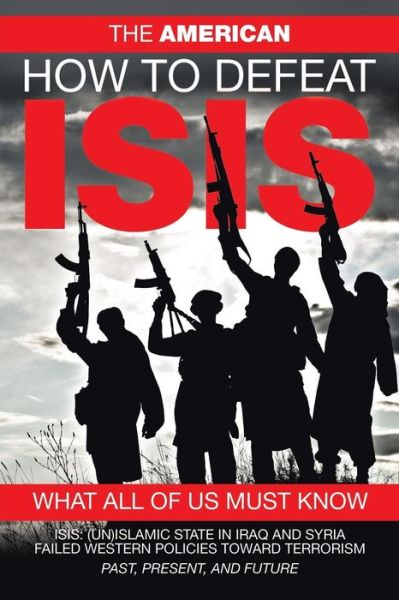 Cover for The American · How to Defeat ISIS (Paperback Book) (2016)