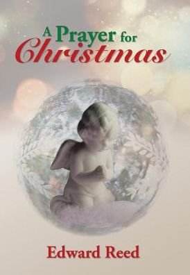 Cover for Edward Reed · A Prayer for Christmas (Hardcover Book) (2016)