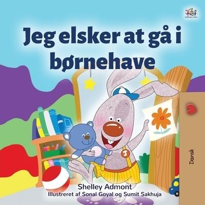 Cover for Shelley Admont · I Love to Go to Daycare (Danish Book for Kids) (Paperback Bog) (2020)