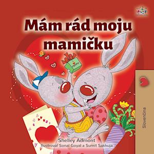 Cover for Shelley Admont · I Love My Mom (Slovak Children's Book) (Book) (2024)