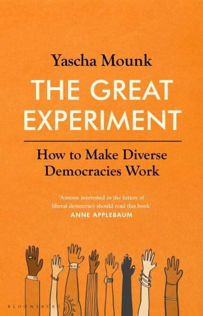 Cover for Yascha Mounk · The Great Experiment: How to Make Diverse Democracies Work (Paperback Bog) (2023)