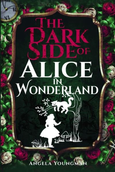 Cover for Angela Youngman · The Dark Side of Alice in Wonderland (Pocketbok) (2024)