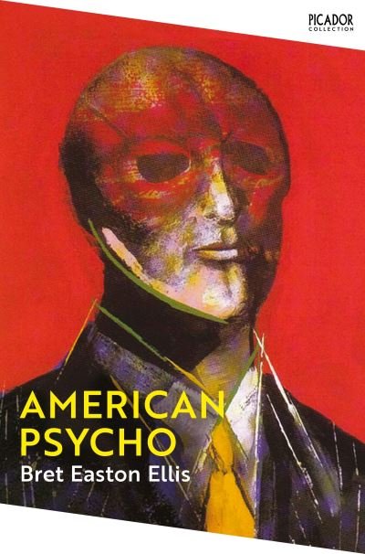 Cover for Bret Easton Ellis · American Psycho - Picador Collection (Taschenbuch) (2022)