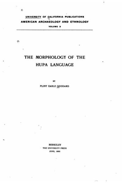 Cover for Pliny Earle Goddard · The morphology of the Hupa language (Pocketbok) (2016)