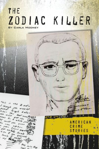 Cover for Carla Mooney · The Zodiac Killer (Hardcover Book) (2019)