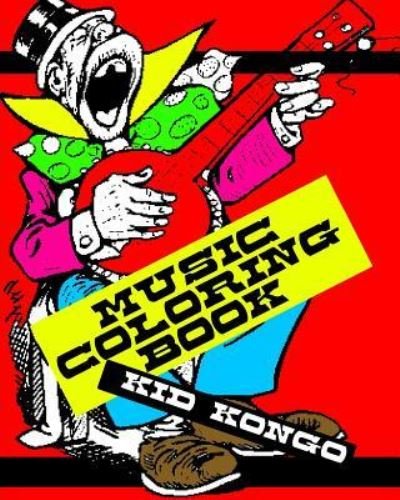 Cover for Kid Kongo · Music Coloring Book (Taschenbuch) (2016)