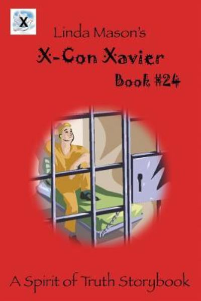 Cover for Linda C Mason · X-Con Xavier : Book # 24 (Paperback Book) (2017)