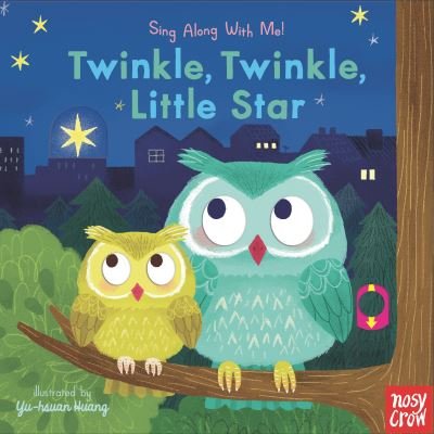 Twinkle, Twinkle, Little Star - Nosy Crow - Bøger - Candlewick Press - 9781536220155 - 14. september 2021