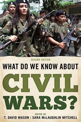 What Do We Know about Civil Wars? -  - Kirjat - Rowman & Littlefield - 9781538169155 - keskiviikko 22. helmikuuta 2023