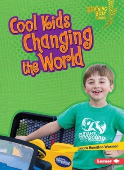 Cover for Laura Hamilton Waxman · Cool Kids Changing the World (Book) (2020)