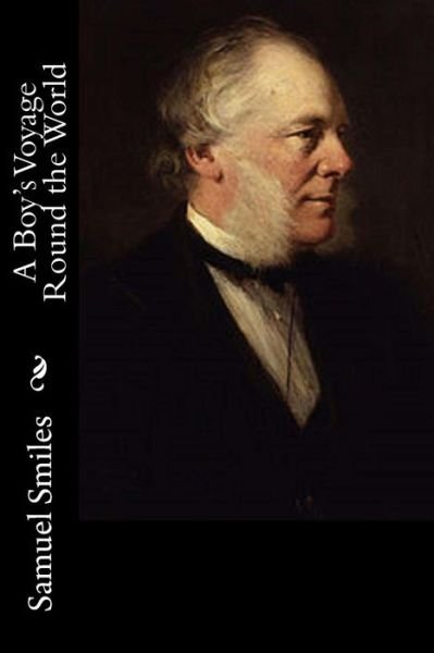 Cover for Samuel Smiles · A Boy's Voyage Round the World (Paperback Book) (2017)