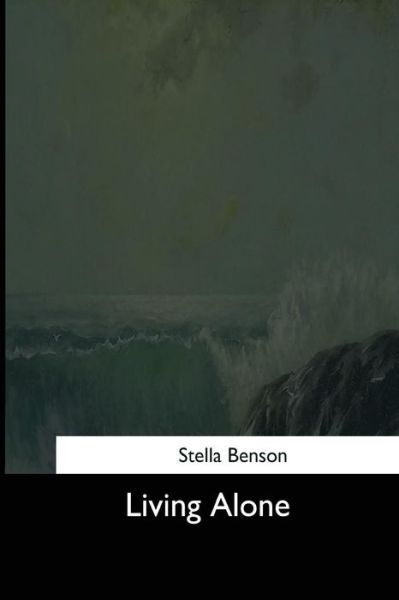 Cover for Stella Benson · Living Alone (Paperback Book) (2017)