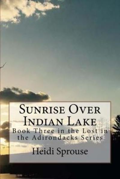 Cover for Heidi Sprouse · Sunrise Over Indian Lake (Paperback Book) (2017)