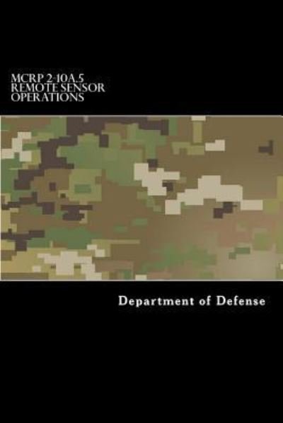 Cover for Department of Defense · McRp 2-10a.5 Remote Sensor Operations (Pocketbok) (2017)