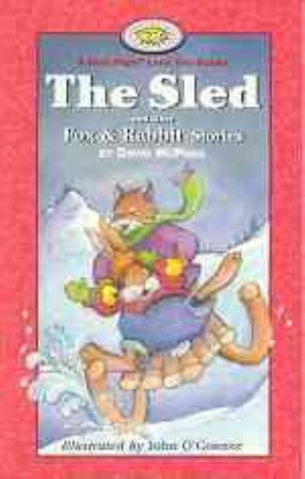 Cover for David M Mcphail · The Sled and Other Fox and Rabbit Stories (First Flight Books Level One) (Hardcover Book) (1999)