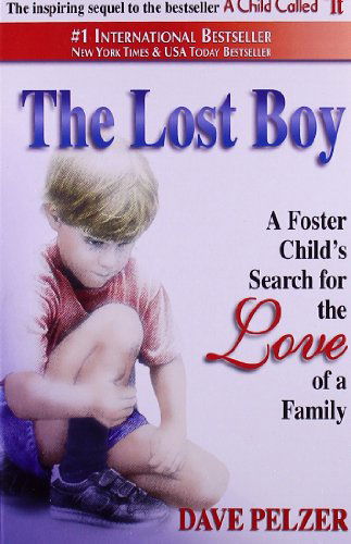 The Lost Boy: a Foster Child's Search for the Love of a Family - Dave Pelzer - Książki - Health Communications - 9781558745155 - 1 sierpnia 1997