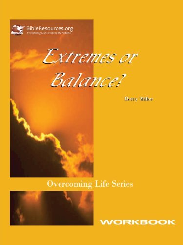 Extremes or Balance Workbook - Betty Miller - Bücher - Christ Unlimited Ministries, Inc. - 9781571490155 - 30. November 2004