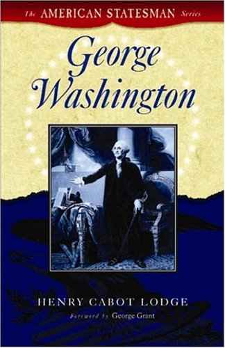 Cover for Henry Cabot Lodge · George Washington - American Statesman (Pocketbok) (2004)