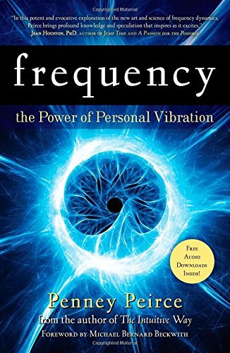 Cover for Penney Peirce · Frequency: the Power of Personal Vibration (Pocketbok) [F First Paperback edition] (2011)