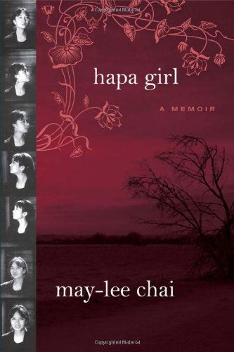 Cover for May-lee Chai · Hapa Girl: A Memoir (Hardcover Book) [1st edition] (2007)