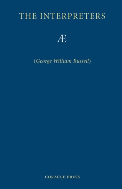 Cover for George William Russell · The Interpreters (Pocketbok) [2nd edition] (2007)