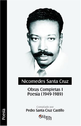 Cover for Nicomedes Santa Cruz · Nicomedes Santa Cruz. Obras Completas I. Poesia (1949 - 1989) (Spanish Edition) (Paperback Book) [Spanish edition] (2004)