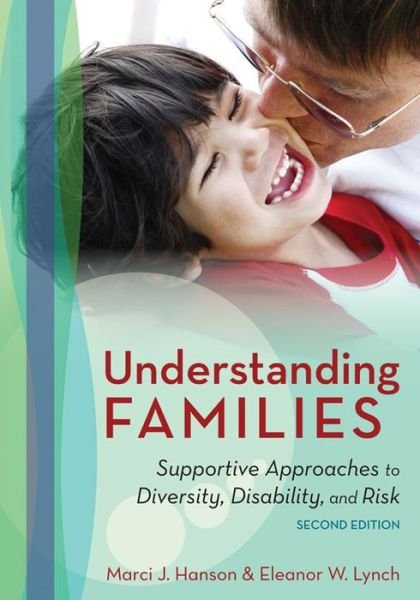 Cover for Marci J. Hanson · Understanding Families: Supportive Approaches to Diversity, Disability, and Risk (Taschenbuch) [2 Revised edition] (2013)