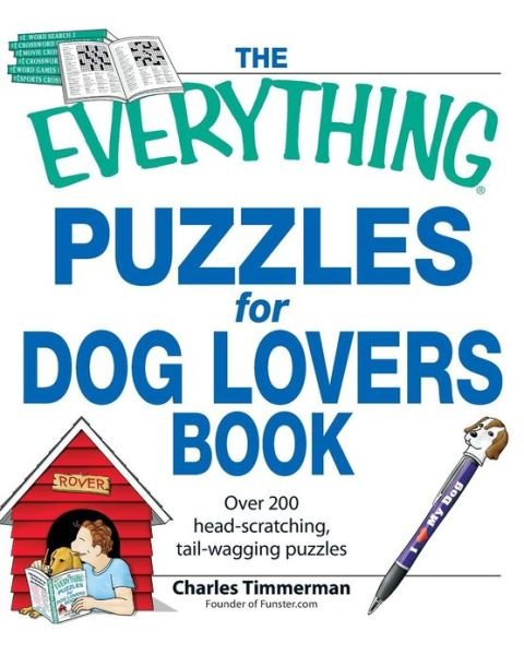 Cover for Charles Timmerman · The Everything Puzzles for Dog Lovers Book: over 200 Head-scratching, Tail-wagging Puzzles (Paperback Book) (2008)