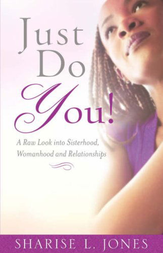 Cover for Sharise L. Jones · Just Do You! (Paperback Book) (2007)