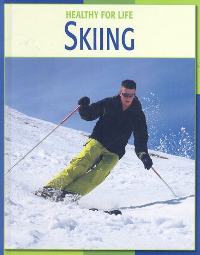 Cover for Michael Teitelbaum · Skiing (Healthy for Life) (Inbunden Bok) (2007)