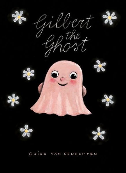 Gilbert the Ghost - Guido Genechten - Books - Clavis Publishing - 9781605377155 - October 14, 2021