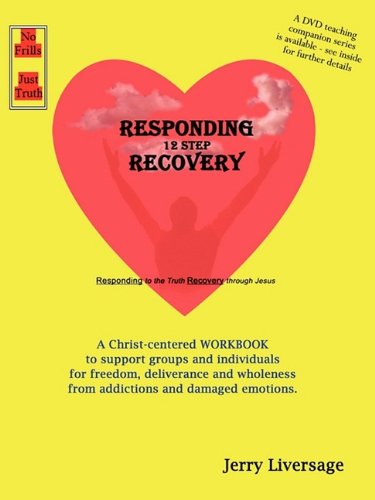 Cover for Jerry J. Liversage · Responding 12-step Recovery (Paperback Book) (2009)