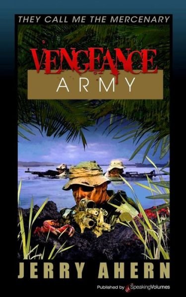 Cover for Jerry Ahern · Vengeance Army: They Call Me the Mercenary (Volume 6) (Paperback Book) (2012)