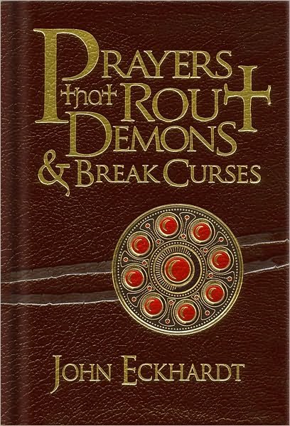 Cover for John Eckhardt · Prayers That Rout Demons and Break Curses (Läderbok) (2010)