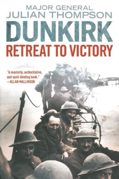 Cover for Julian Thompson · Dunkirk: Retreat to Victory (Paperback Book) (2015)