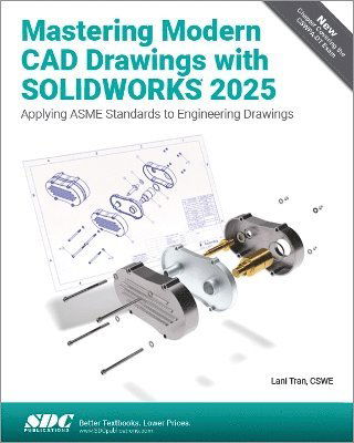 Cover for Lani Tran · Mastering Modern CAD Drawings with SOLIDWORKS 2025: Applying ASME Standards to Engineering Drawings (Paperback Book) (2025)