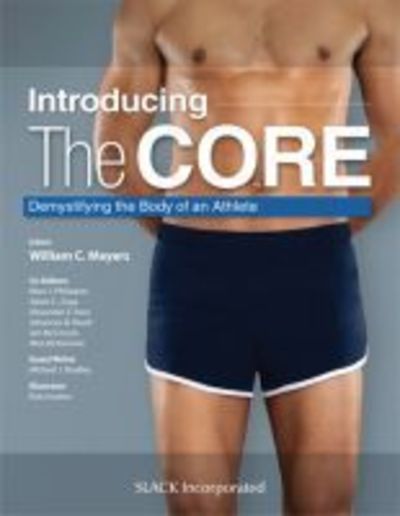 Cover for William C. Meyers · Introducing the Core: Demystifying the Body of an Athlete (Gebundenes Buch) (2019)