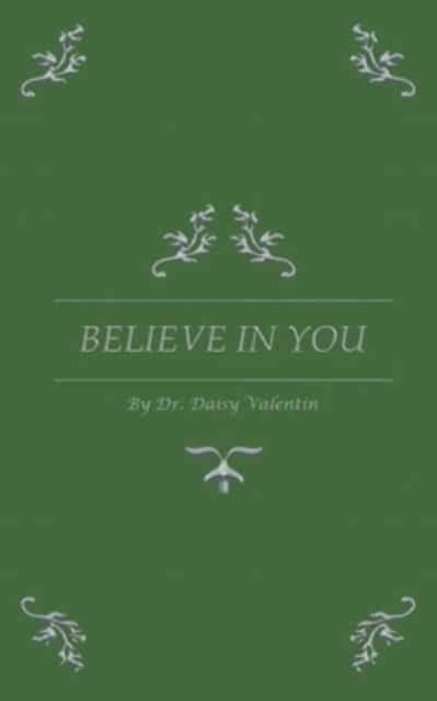 Cover for Dr Daisy Valentin · Believe in You (Pocketbok) (2021)