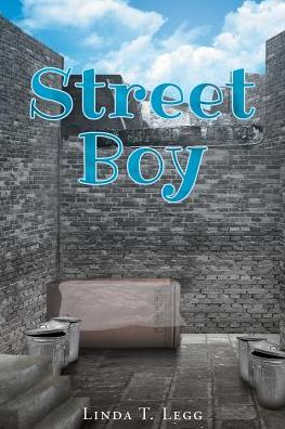 Cover for Linda T Legg · Street Boy (Paperback Book) (2017)