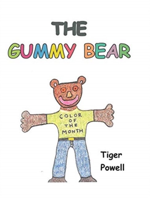 Cover for Tiger Powell · The Gummy Bear (Hardcover bog) (2018)