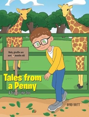 Cover for Byrd Britt · Tales from a Penny: A Trip to the Zoo (Hardcover Book) (2020)