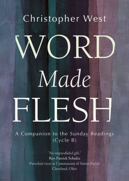 Cover for Christopher West · Word Made Flesh (Bog) (2020)