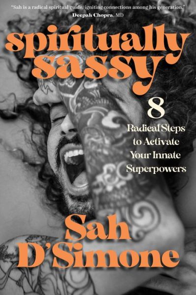 Cover for Sah D'Simone · Spiritually Sassy: 8 Radical Steps to Activate Your Innate Superpowers (Paperback Book) (2022)