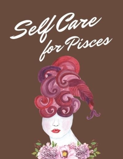 Cover for Paige Cooper Rn · Self Care For Pisces (Paperback Bog) (2020)