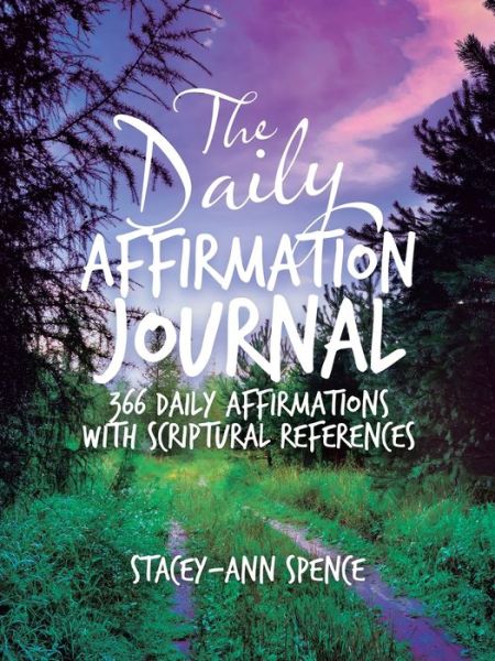 Cover for Stacey-Ann Spence · The Daily Affirmation Journal (Paperback Book) (2021)