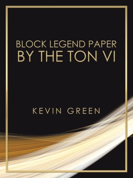 Cover for Kevin Green · Block Legend Paper by the Ton Vi (Pocketbok) (2020)