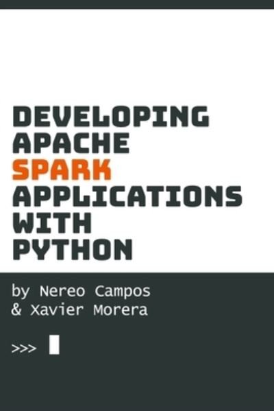 Cover for Nereo Campos · Developing Spark Applications with Python (Pocketbok) (2019)