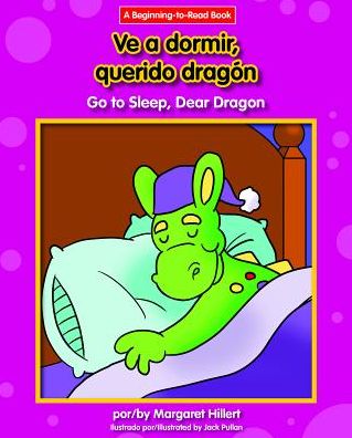 Cover for Margaret Hillert · Ve a dormir, querido dragón = (Book) (2017)